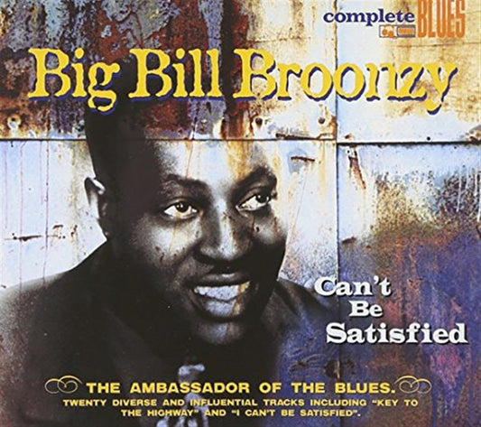 Big Bill Broonzy Can't Be Satisfied CD New Mint Blues