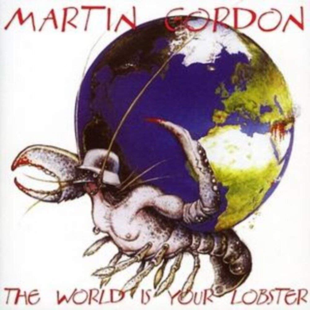 Gordon, Martin The World Is Your Lobster CD New Mint Rock