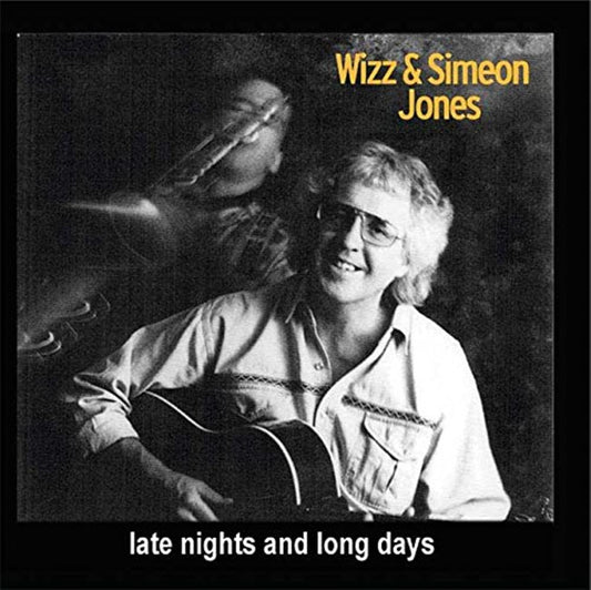 Wizz And Simeon Jones Late Nights And Long Days CD New Mint Folk