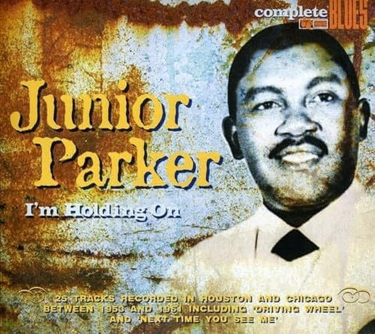 Junior Parker I M Holding On CD New Mint Blues