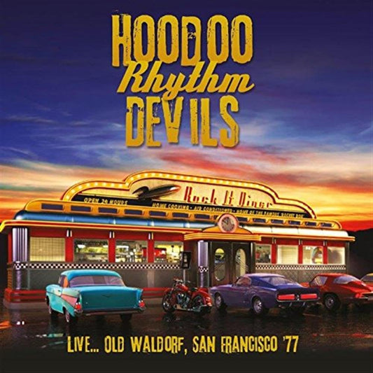 Hoodoo Rhythm Devils Live: Old Waldorf, San Francisco '77 CD New Mint Rock