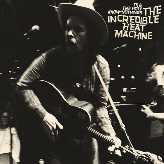 Tk & The Holy Know-Nothings The Incredible Heat Machine [] Vinyl New Mint Rock