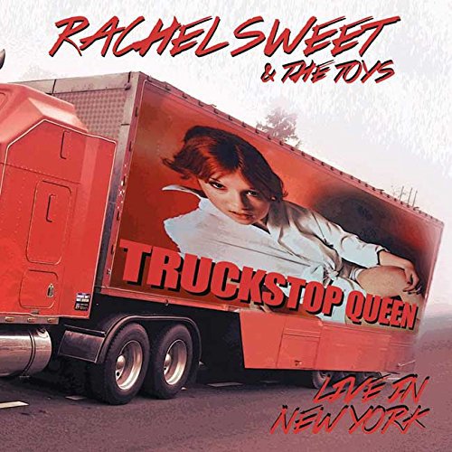 Rachel Sweet Truckstop Queen: Live In New York CD New Mint Music
