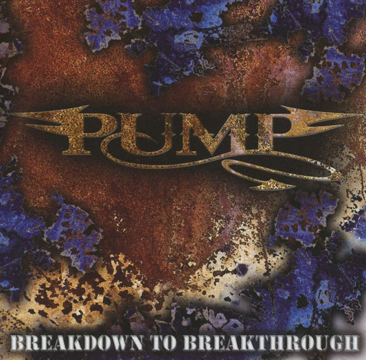 Pump Breakdown To Breakthrough CD New Mint Rock