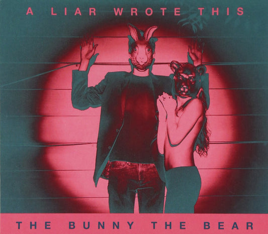 The Bunny The Bear A Liar Wrote This CD New Mint Rock