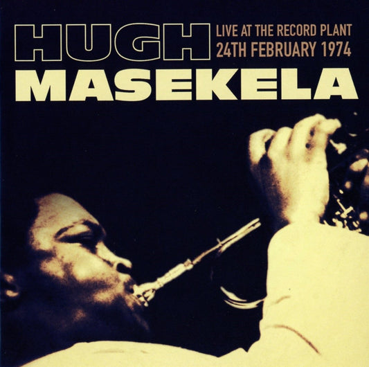 Hugh Masekela Live At The Record Plant, 24th February 1974 CD New Mint Jazz