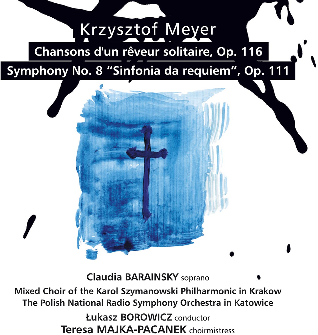 Claudia Barainsky, The Polish National Radio Symphony Orchestra In Katowice & Lukasz Borowicz Meyer: Chansons D'un Rêveur Solitaire, Op. 116, Symphony No. 8 Sinfonia Da Requiem , Op. 111 CD New Mint