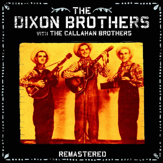 Dixon Brothers With Callahan Brothers The Dixon Brothers 4xCD New Mint Country