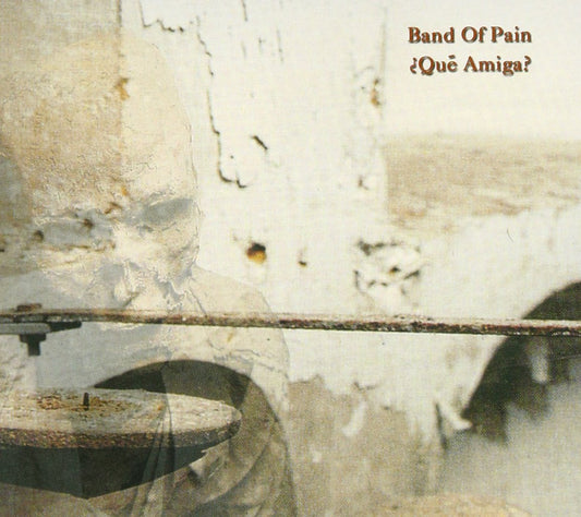 Band Of Pain Que Amiga? CD New Mint