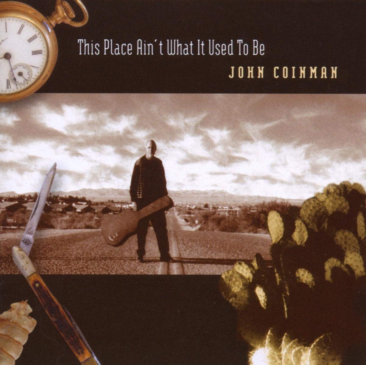 John Coinman This Place Ain't What It Used To Be CD New Mint Rock