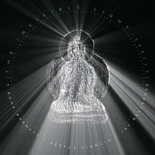 Keefus Ciancia Jay Bellerose T Bone Burnett The Invisible Light: Spells 2xVinyl New Mint Rock