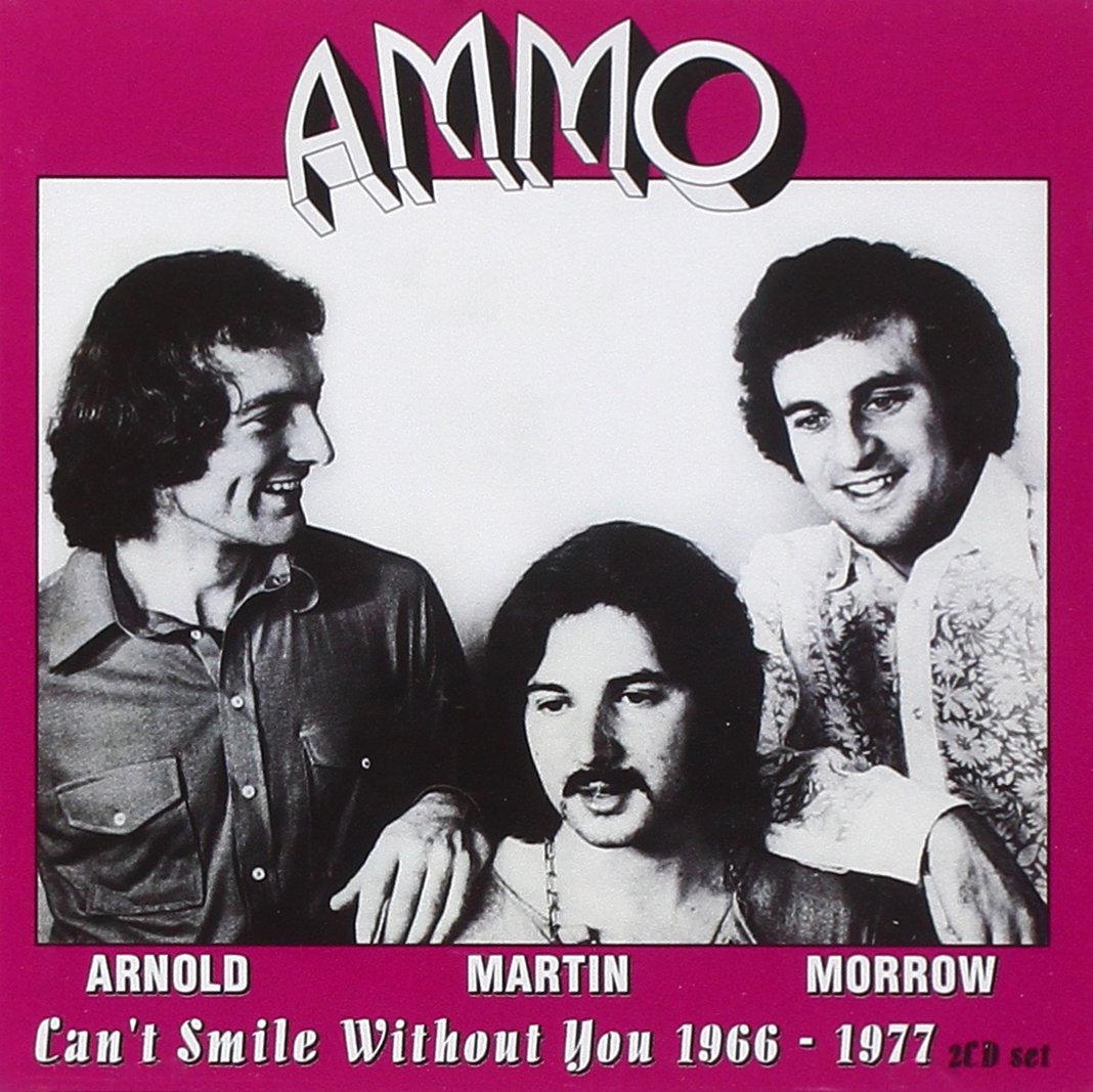Ammo-Arnold, Martin, Morrow Can’t Smile Without You-1966-1977 2xCD New Mint Rock