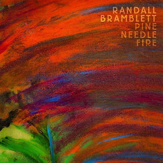 Randall Bramblett Pine Needle Fire CD New Mint Folk
