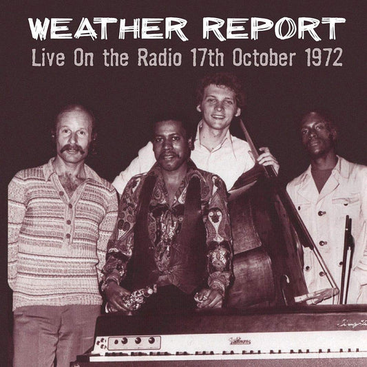 Weather Report Live On The Radio 17th October 2xCD New Mint Rock