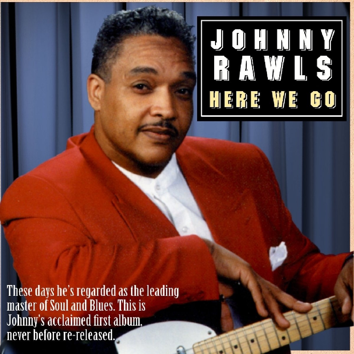 Johnny Rawls Here We Go CD New Mint Blues