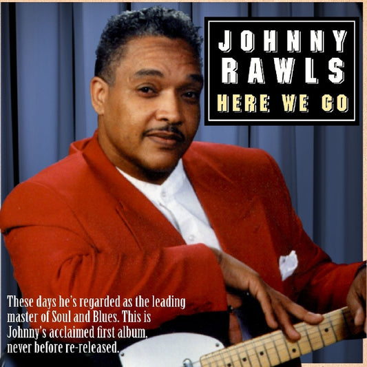 Johnny Rawls Here We Go CD New Mint Blues