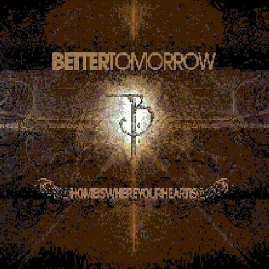 Better Tomorrow Home Is Where Your Heart Is CD New Mint
