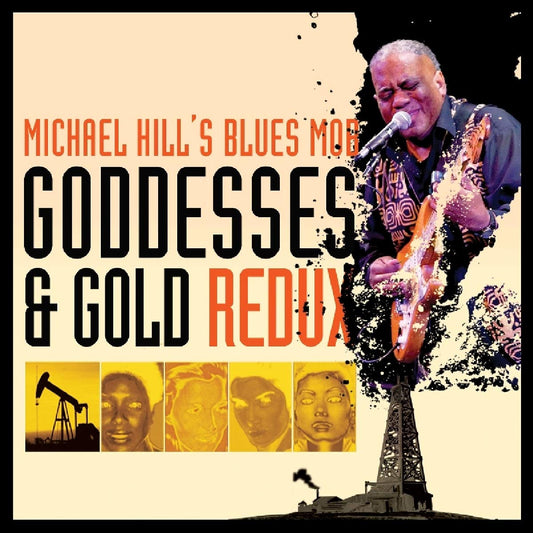 Michael Hill's Blues Mob Goddesses & Gold Redux CD New Mint