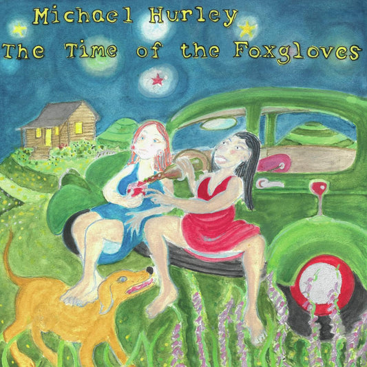 Michael Hurley The Time Of The Foxgloves Vinyl New Mint Folk