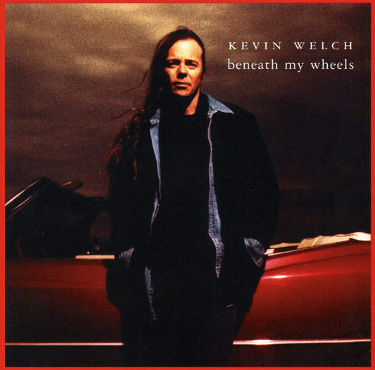 Welch, Kevin Beneath My Wheels CD New Mint