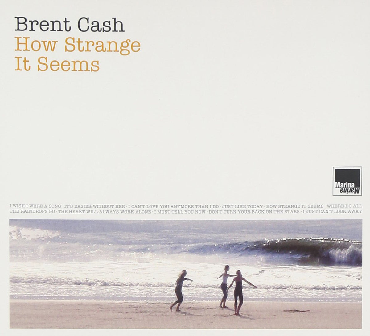 Brent Cash How Strange It Seems CD New Mint Rock