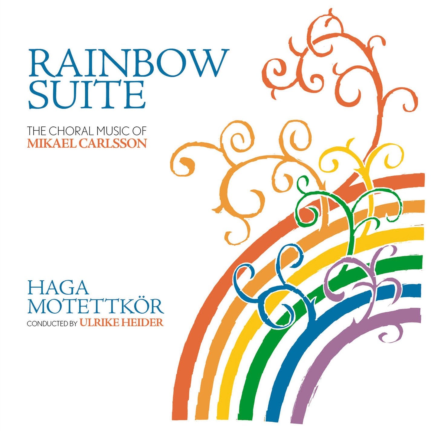 Mikael Carlsson Rainbow Suite The Choral Music Of Mikael Carlsson CD New Mint