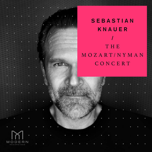 Sebastian Knauer The Mozart / Nyman Concert CD New Mint Classical