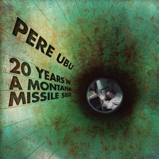Pere Ubu '20 Years In A Montana Missile Silo Vinyl New Mint Rock