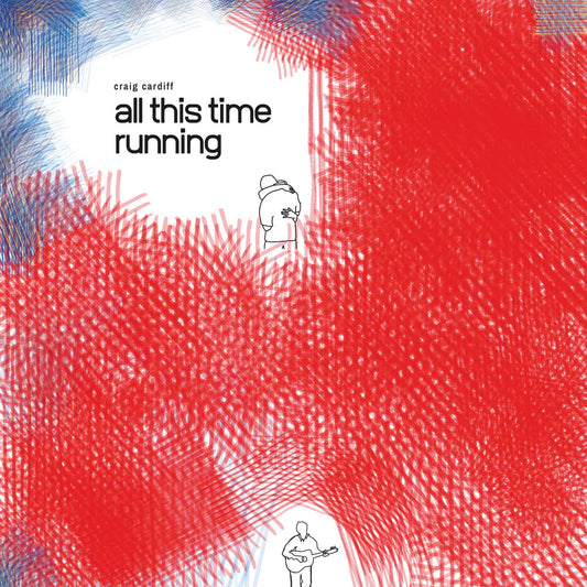 Craig Cardiff All This Time Running [] Vinyl New Mint Folk