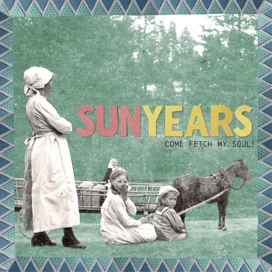Sunyears Come Fetch My Soul! Vinyl New Mint Rock