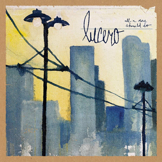 Lucero All A Man Should Do Vinyl New Mint Music