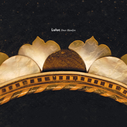 Luluc Dear Hamlyn Vinyl New Mint Folk