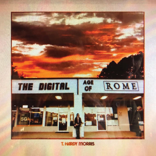 T. Hardy Morris The Digital Age Of Rome [] (Clear) Vinyl New Mint Rock