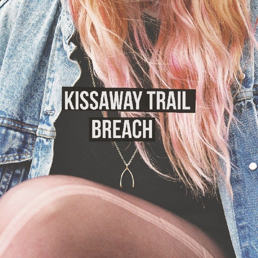 Kissaway Trail, The Breach 2xVinyl New Mint Pop
