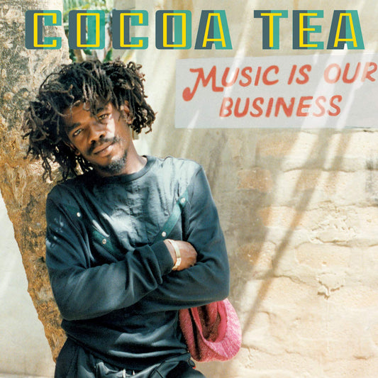 Cocoa Tea Music Is Our Business Vinyl New Mint Reggae
