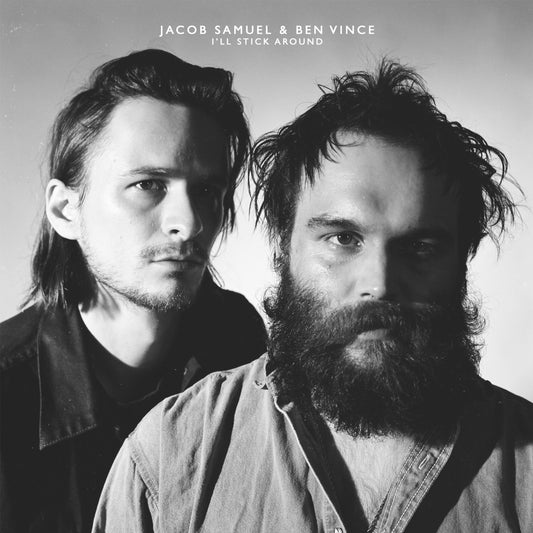 Ben Vince & Jacob Samuel I'll Stick Around [] Vinyl New Mint Music