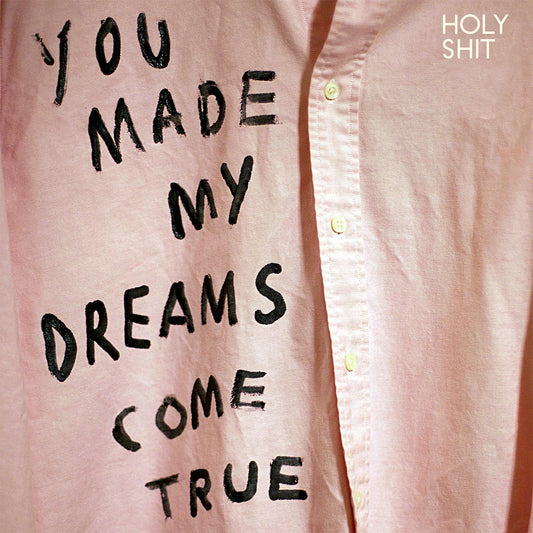 Holy Shit You Made My Dreams Come True Vinyl New Mint Rock