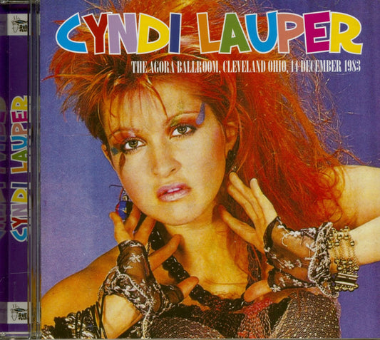 Cyndi Lauper The Agora Ballroom, Cleveland, Ohio, '14 December 1983 CD New Mint Music