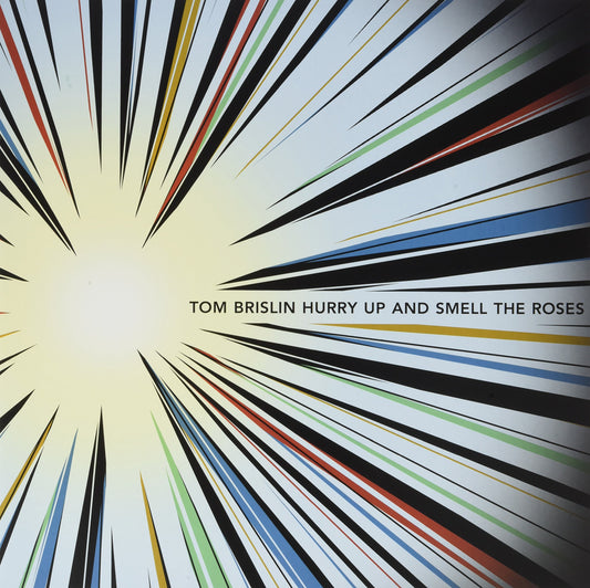 Tom Brislin Hurry Up And Smell The Roses Vinyl New Mint Music