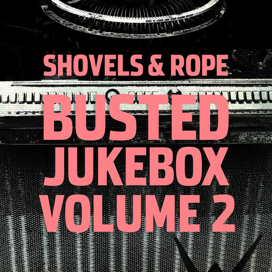 Shovels & Rope Busted Jukebox Volume 2 Vinyl New Mint Rock