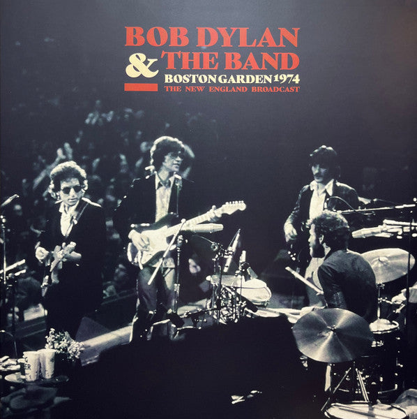 Bob Dylan &The Band - Boston Garden 1974 The New England Broadcast - New