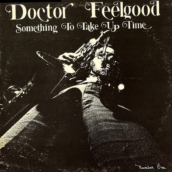 Doctor Feelgood - Something To Take Up Time - LP - New