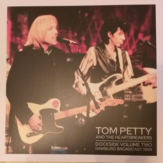 Tom Petty And Heartbreakers - Dockside Volume Two Hamburg Broadcast 1999 - Vinyl
