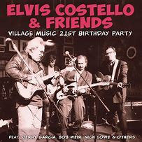 Elvis Costello + Friends - Village Music 21st Birthday Party - 2LP - New