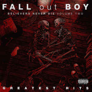 Fall Out Boy - Believers Never Die (Volume Two) - CD - New