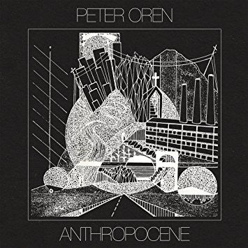 Peter Oren - Anthropocene - LP - New