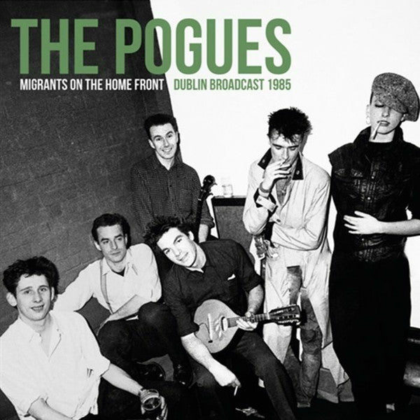 Pogues, The - Migrants On The Home Front. Dublin Broadcast 1985 - 2LP - New