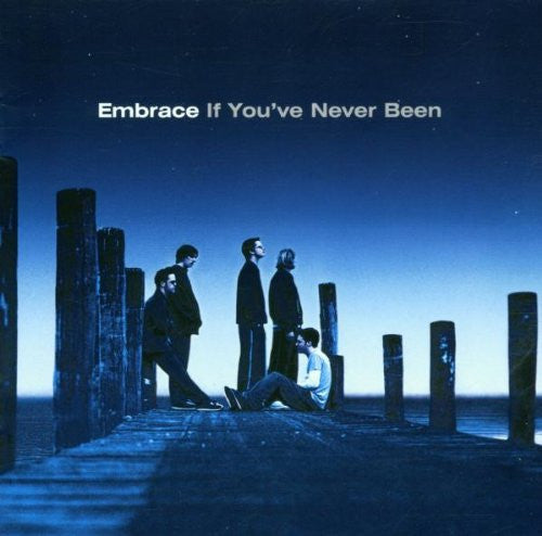 Embrace - If You've Never Been - LP - New