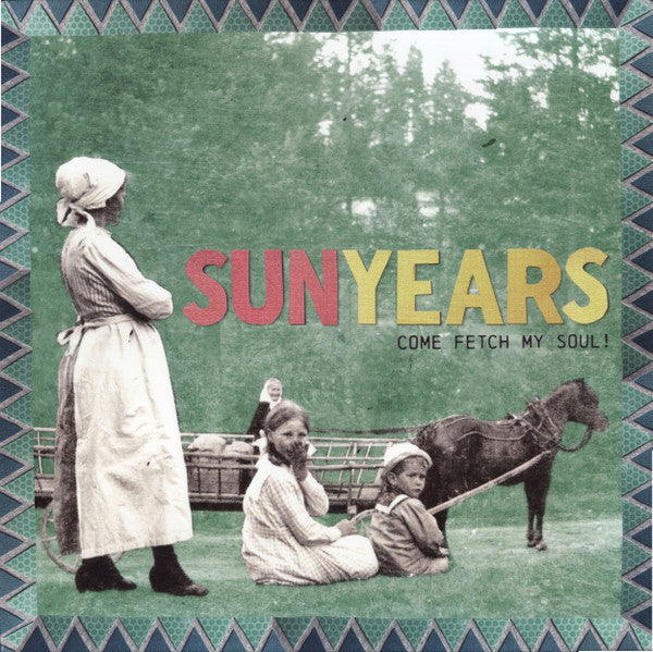 Sunyears - Come Fetch My Soul! - LP - New