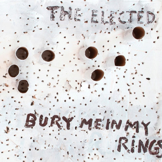The Elected - Bury Me In My Rings - LP - New